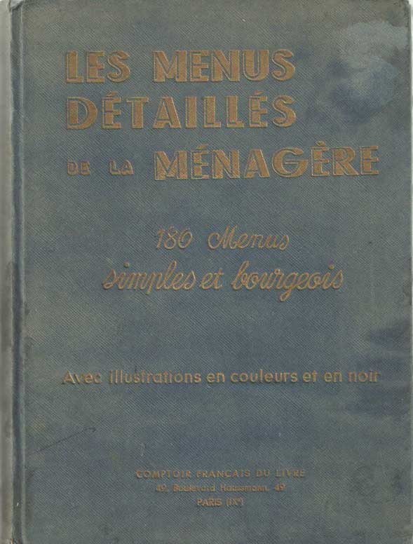 Pellaprat, Henri-Paul - Les menus detaills de la mnagre. 180 menus simples et bourgeois..