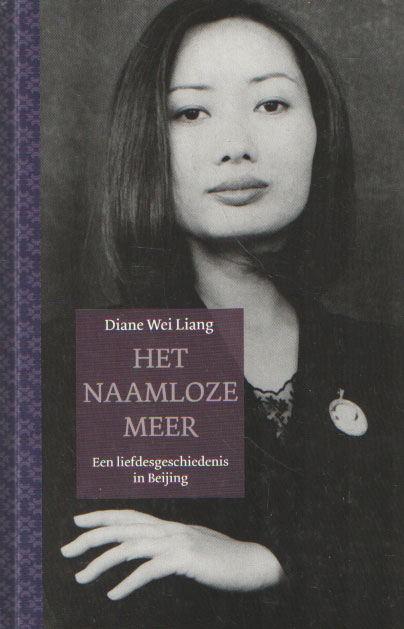 Wei Liang, Diane - Het naamloze meer. Een liefdesgeschiedenis in Beijing.
