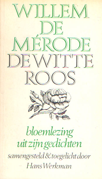 Mrode, Willem de - De witte roos.