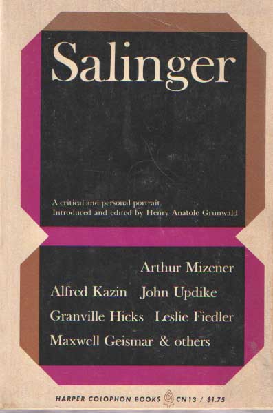 Grunwald, Henry Anatole - Salinger a Critical and Personal Portrait.