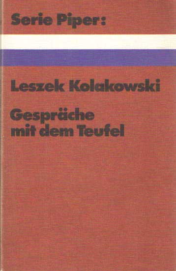 Kolakowski, Leszek - Gesprche mit dem Teufel. Acht Diskurse ber das Bse.