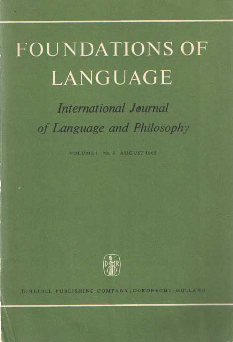  - Foundations of Language: International Journal of Language and Philosophy, Volume 1, No. 3, August 1965.