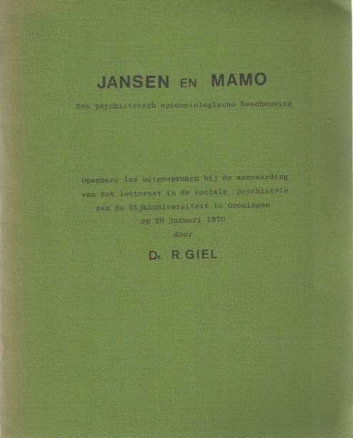 Giel, R. - Jansen en Mamo. Een psychiatrisch epidemiologische beschouwing.