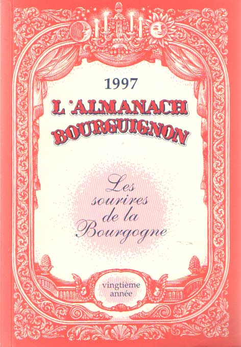  - L'Almanach Bourguignon. Les sourires de la Bourgogne.
