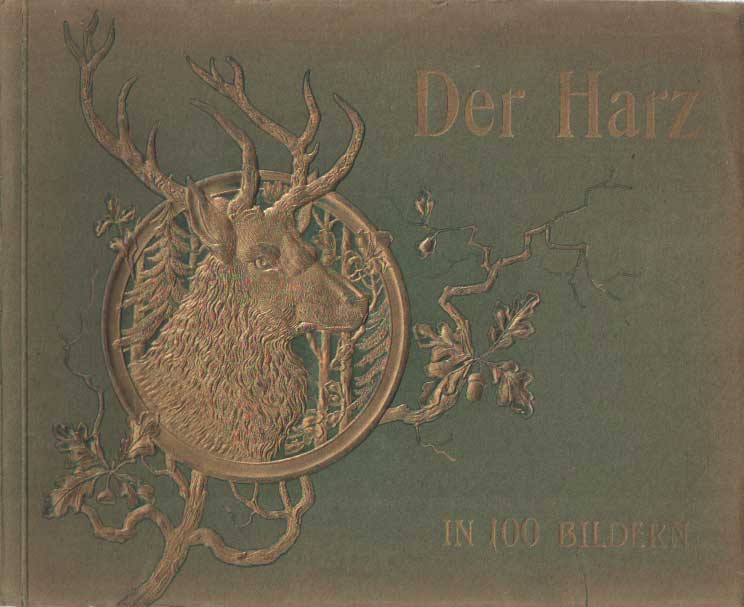  - Album vom Harz: Mit 100 Bildern.