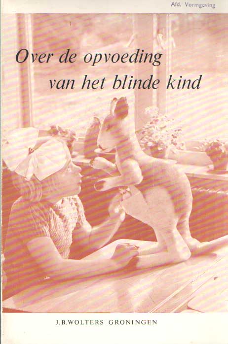 Weelden, J. van - Over de opvoeding van het blinde kind.