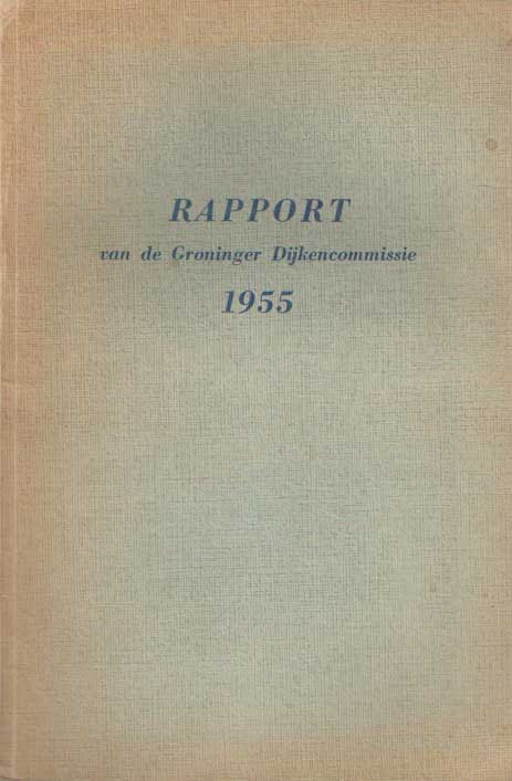  - Rapport van de Groninger Dijkencommissie 1955.