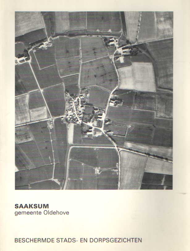  - Beschermde stads- en dorpsgezichten: Saaksum, gemeente Oldehove.