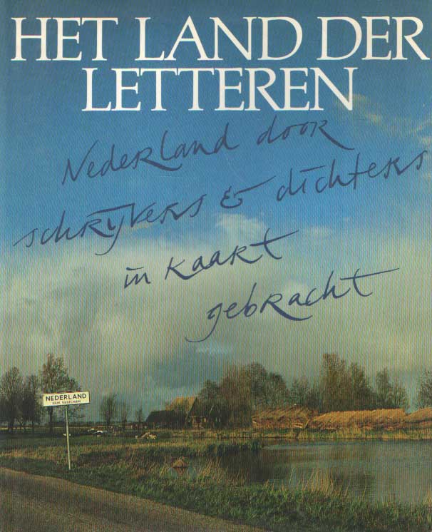Dis en Tilly Hermans (samenstellers), Adriaan - Het land der letteren. Nederland door schrijvers en dichters in kaart gebracht.
