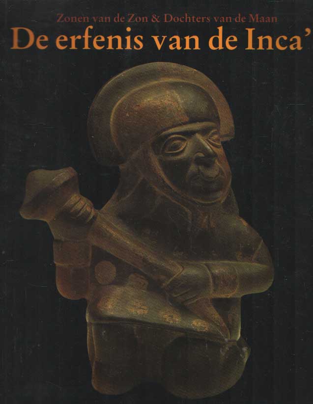 Bock, Edward K. de - De erfenis van de Inca's. Zonen van de zon & dochters van de maan.