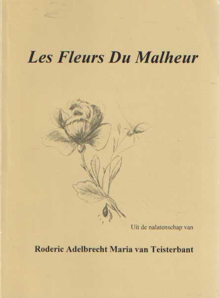 Teisterbant, Roderic Adelbrecht Maria van - Les fleurs du malheur.
