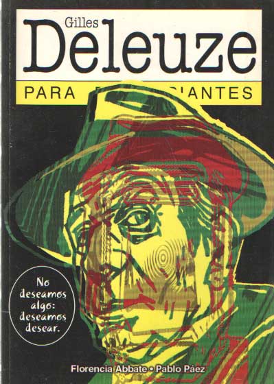 Florencia Abbate, Pablo Paez - Gilles Deleuze para principiantes / Gilles Deleuze for Beginners (Spanish Edition) .