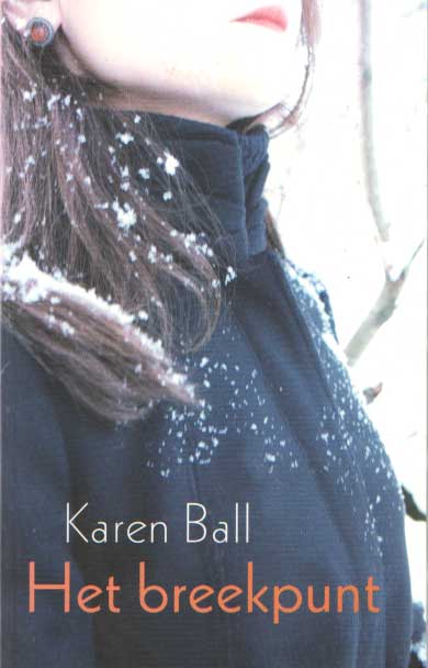 Ball, Karen - Het breekpunt.