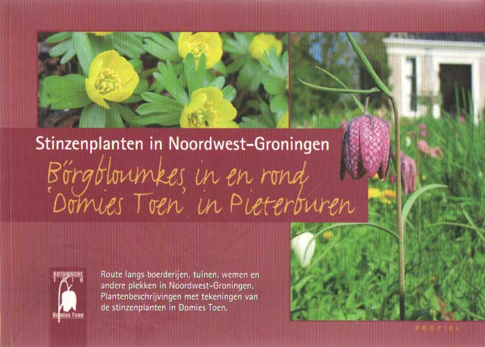 Broekhuizen e.a. (red), Annette - Stinzenplanten in Noordwest-Groningen. Brgbloumkes, in en rond Domies Toen in Pieterburen.