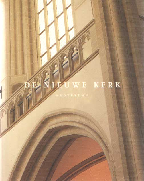 Kurpershoek, Ernest - De Nieuwe Kerk. Amsterdam..