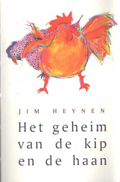 Heynen, Jim - Het geheim van de kip en de haan.