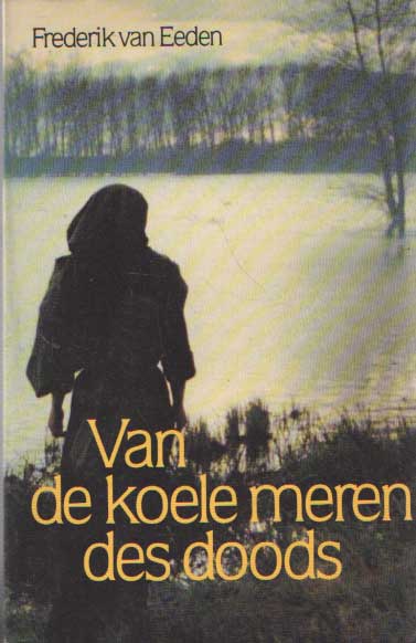 Eeden, Frederik van - Van de koele meren des doods.