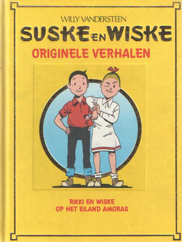 Vandersteen, Willy - Suske en Wiske Originele verhalen. Rikki en Wiske & Op het eiland Amoras.