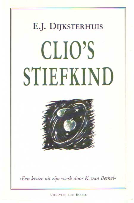 Dijksterhuis, E.J. - Clio's stiefkind.