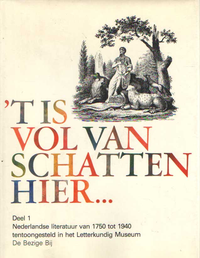 Korteweg, Anton e.a. - 'T is vol van schatten hier. Nederlandse literatuur vanaf 1750 tentoongesteld in het Letterkundig Museum. Deel 1 Nederlandse literatuur van 1750 tot 1940; Deel 2 Nederlandse literatuur na 1940.