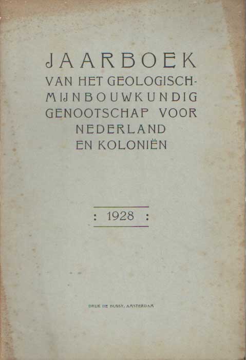  - Jaarboek van het Geologisch-mijnbouwkundig genootschap voor Nederland en kolonin 1928.