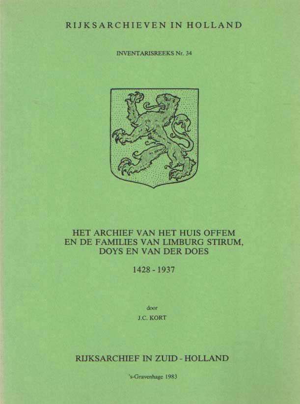 Kort, J.C. - Het archief van het huis Offem en de families Van Limburg Stirum, Doys en Van der Does 1428-1937.