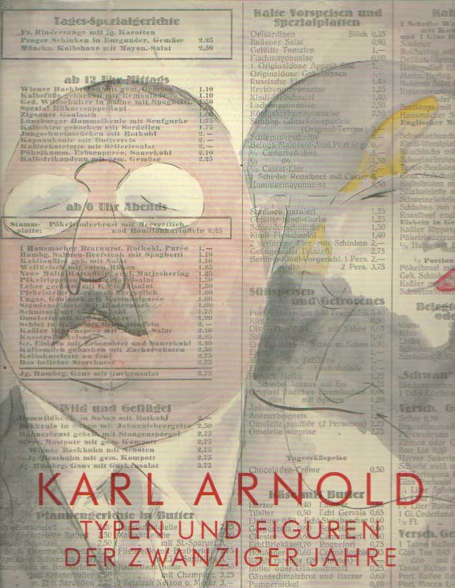 Arnold, Karl - Karl Arnold. Typen und Figuren der zwanziger Jahre.