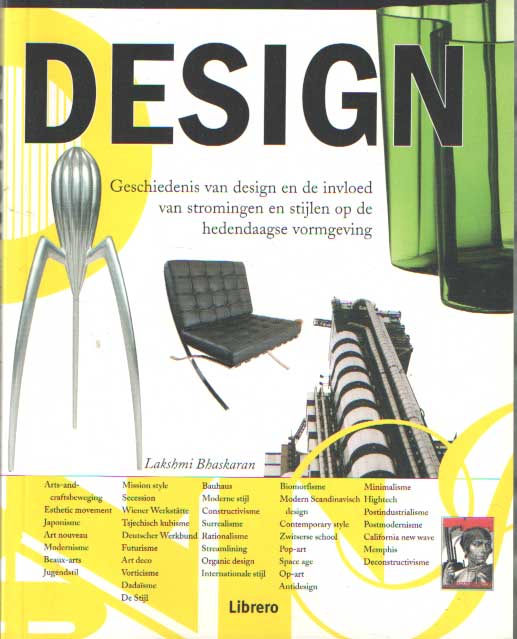 Bhaskaran, Lakshmi - Design. Geschiedenis van design en de invloed van stromingen en stijlen op de hedendaagse vormgeving.