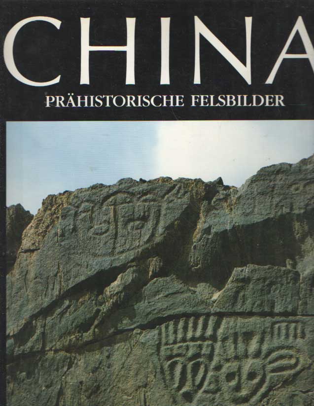 Chao-Fu Ch'en, Zhaofu Chen - China: Prahistorische Felsbilder.