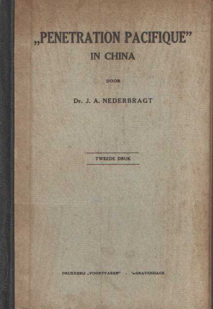 Nederbragt, J.A. - Penetration Pacifique in China.