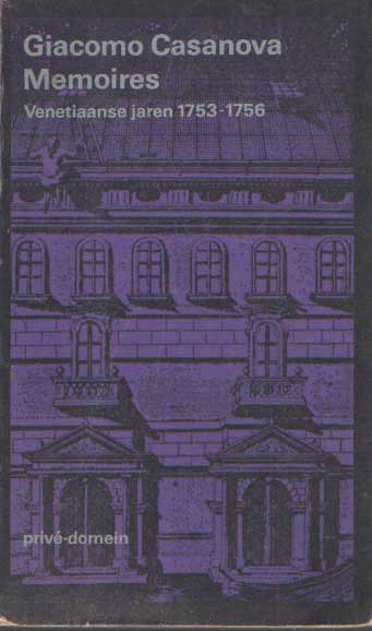 Casanova, Giacomo - Memoires. Venetiaanse jaren 1753-1756.