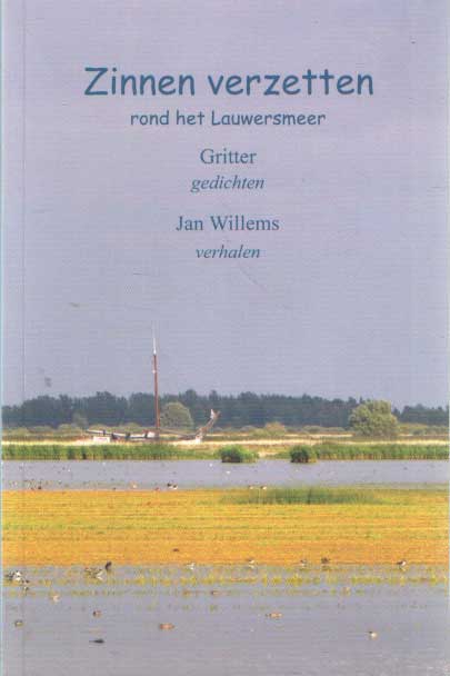 Gritter & Jan Willems - Zinnen verzetten rond het Lauwersmeer.