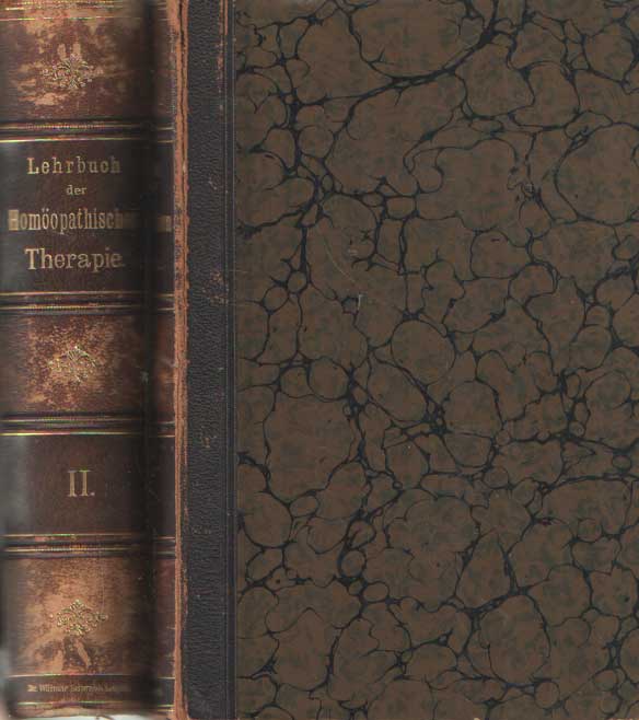  - Lehrbuch der homopatischen Therapie nach dem gegenwartige Standpunkte der Medecin unter Benutzung der neueren homoopatischen Literatur des In- und Auslandes (2 volumes).