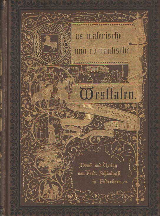 Schcking, Levin & Ferdinand Freiligrath - Das malerische un romantische Westfalen.