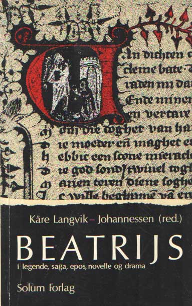 Langvik-Johannessen, Kare (ed.) - Beatrijs - i legende, sage, epos, novelle og drama.