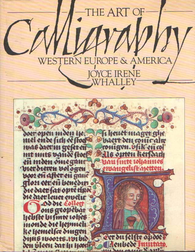 Whalley, Joyce Irene - The art of calligraphy. Western Europe and America.