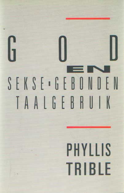 Trible, Phyllis - God en sekse-gebonden taalgebruik.