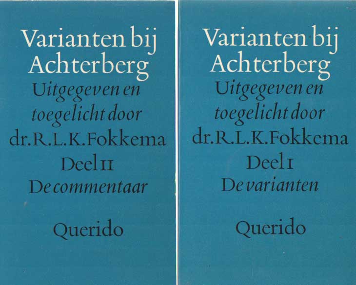 Fokkema, R.L.K. - Varianten bij Achterberg. Deel 1: De varianten; Deel 2: De commentaar.