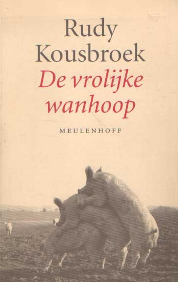 Kousbroek, Rudy - De vrolijke wanhoop. anathema's 8. Autobiografische essays.