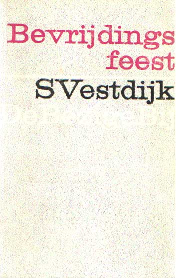 Vestdijk, S. - Bevrijdingsfeest.