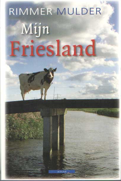 Mulder, Rimmer - Mijn Friesland.