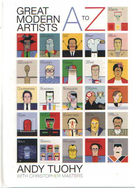 Tuohy, Andy & Christopher Martens - A-Z Great Modern Artists.