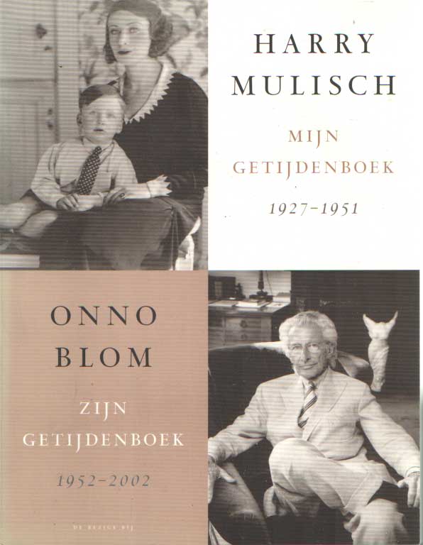 Mulisch, Harry & Onno Blom - Mijn getijdenboek 1927-1951; Zijn getijdenboek 1952-2002.