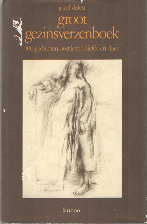 Deleu, Jozef - Groot gezinsverzenboek: vijfhonderd gedichten over leven, liefde en dood.