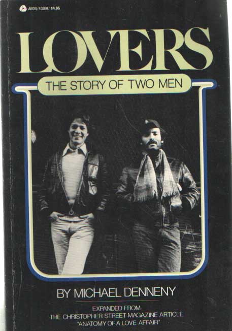 Denneny, Michael - Lovers; The Story of Two Men -- interviews with Philip Gefter & Neil Alan Marks.