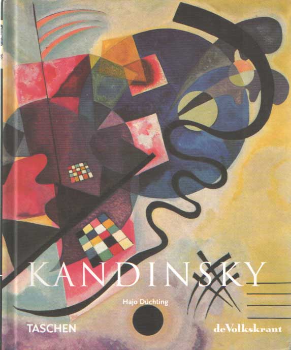 Dchting, Hajo - Wassily Kandinsky 1866-1944. Revolutie in de schilderkunst.