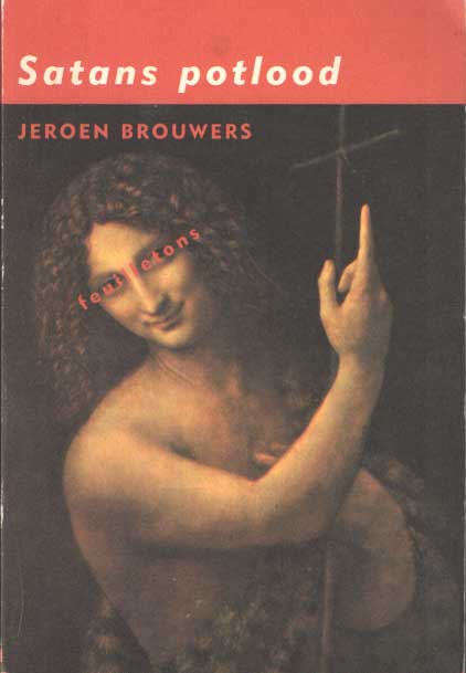 Brouwers, Jeroen - Satans potlood. Verhalen en verhandelingen. Feuilletons zomer 1997.