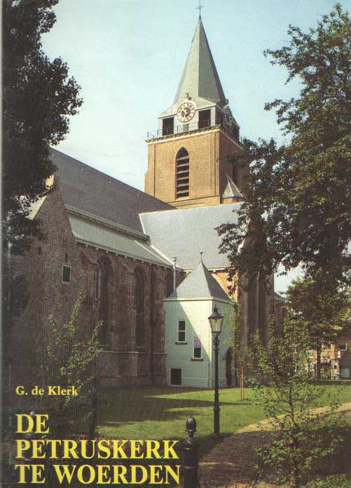 Klerk, G. de - Geschiedenis en restauratie van de Petruskerk te Woerden.