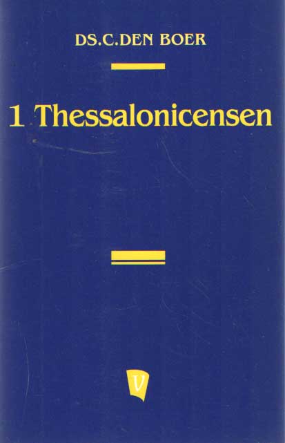 Boer, C. den - 1 Thessalonicensen.