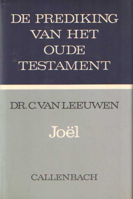 Leeuwen, C. van - Jol. De prediking van het Oude Testament.